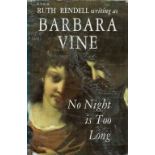 Barbara Vine No Night Is Too Long Fine with complete Dust Jacket, Wrapper Hardback 1st Edition