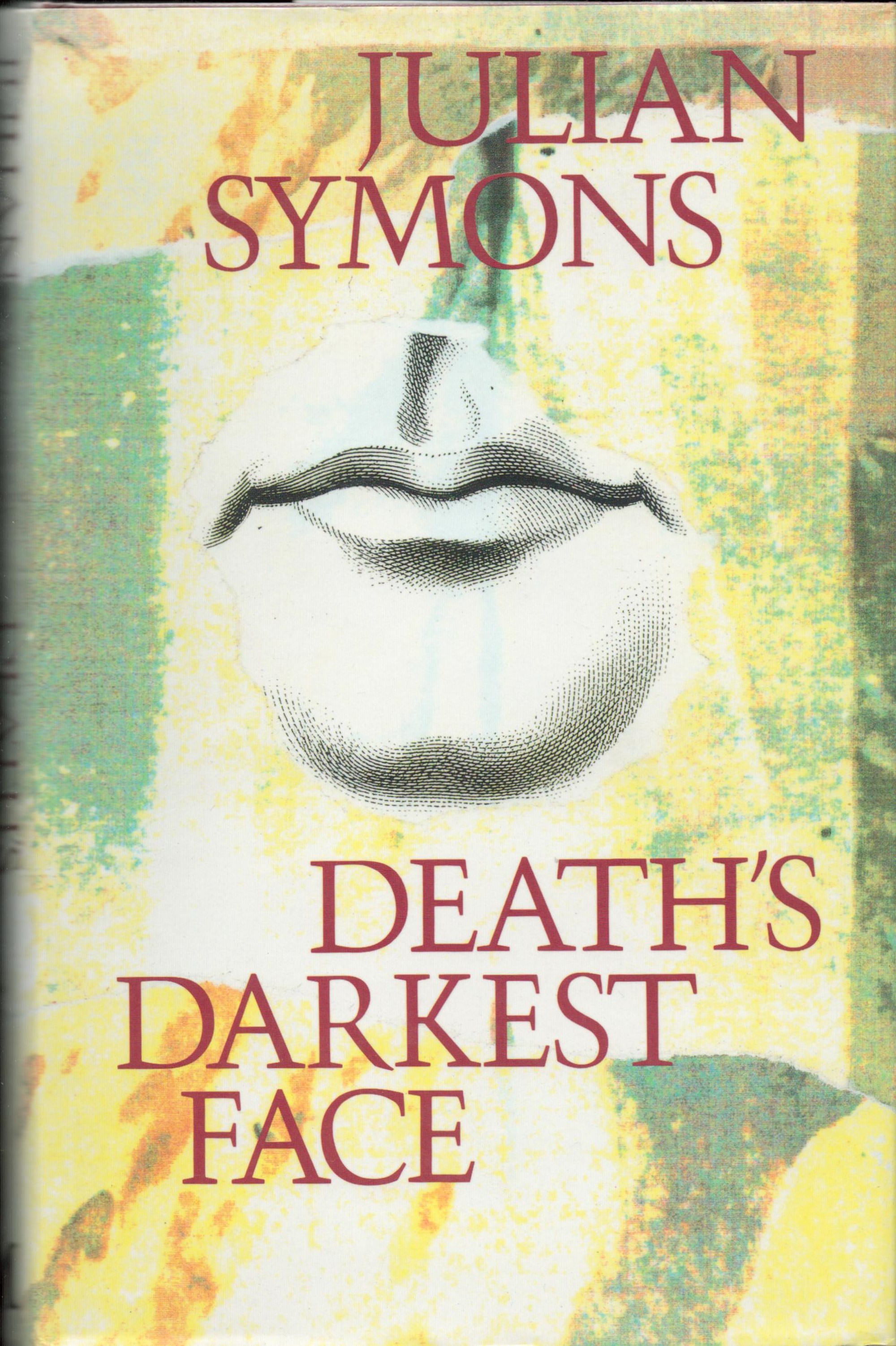 Julian Symons Death's Darkest Face Fine with complete Dust Jacket, Wrapper Hardback 1st Edition 1990