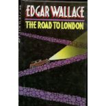 Edgar Wallace The Road To London Fine with complete Dust Jacket, Wrapper Hardback 1st Edition 1986