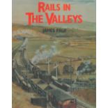 Rails in The Valleys by James Page 1989 edition unknown Hardback Book published by Guild