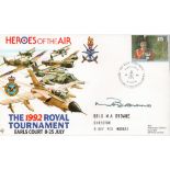 RAF Brigadier MA Browne Signed Heroes Of The Air 1992 Royal Tournament- Earls Court 8-25th July FDC.