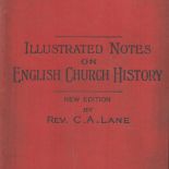 Illustrated Notes on English Church History by C Arthur Lane 1898 Revised Edition Hardback Book