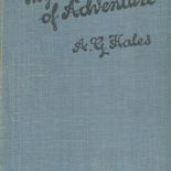 My Life Of Adventure by A G Hales 1918 First Edition Hardback Book published by Hodder and Stoughton