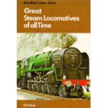Great Steam Locomotives of all Time by O S Nock Hardback Book 1976 First Edition published by