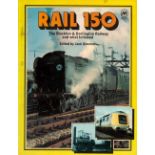 Rail 150 The Stockton to Darlington Railway and what followed edited by Jack Simmons Softback Book