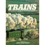 Trains The Complete Book of Trains and Railways edited by J Westwood Hardback Book 1979 edition