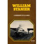 William Stanier A Biography by O S Nock Softback Book 1975 edition unknown published by Ian Allan