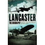 Lancaster The Biography by Squadron Ldr Tony Iveson DFC and Brian Milton Softback Book 2011 Second