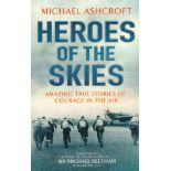 Heroes of The Skies by Michael Ashcroft Softback Book 2013 First Paperback Edition published by