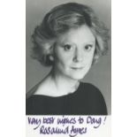 Rosalind Ayres signed 6x4 black and white photo dedicated. Rosalind Ayres (born 7 December 1946)