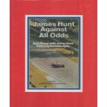 James Hunt and Eoin Young Signed Book Cover Page Titled James Hunt Against All Odds. Mounted