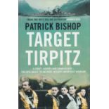 WW2 Grp Cptn James Tait DSO DFC Signed 1st Edition Target Tirpitz Book by Patrick Bishop. A Hardback