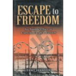 WW2 W/O Tony Johnson Signed Escape to Freedom 1st Ed Hardback by Tony Johnson. Signed on title Page.
