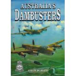 WW2 7 Dambuster Signed 1st Ed Hardback Book Titled Australia's Dambusters by Colin Burgess.