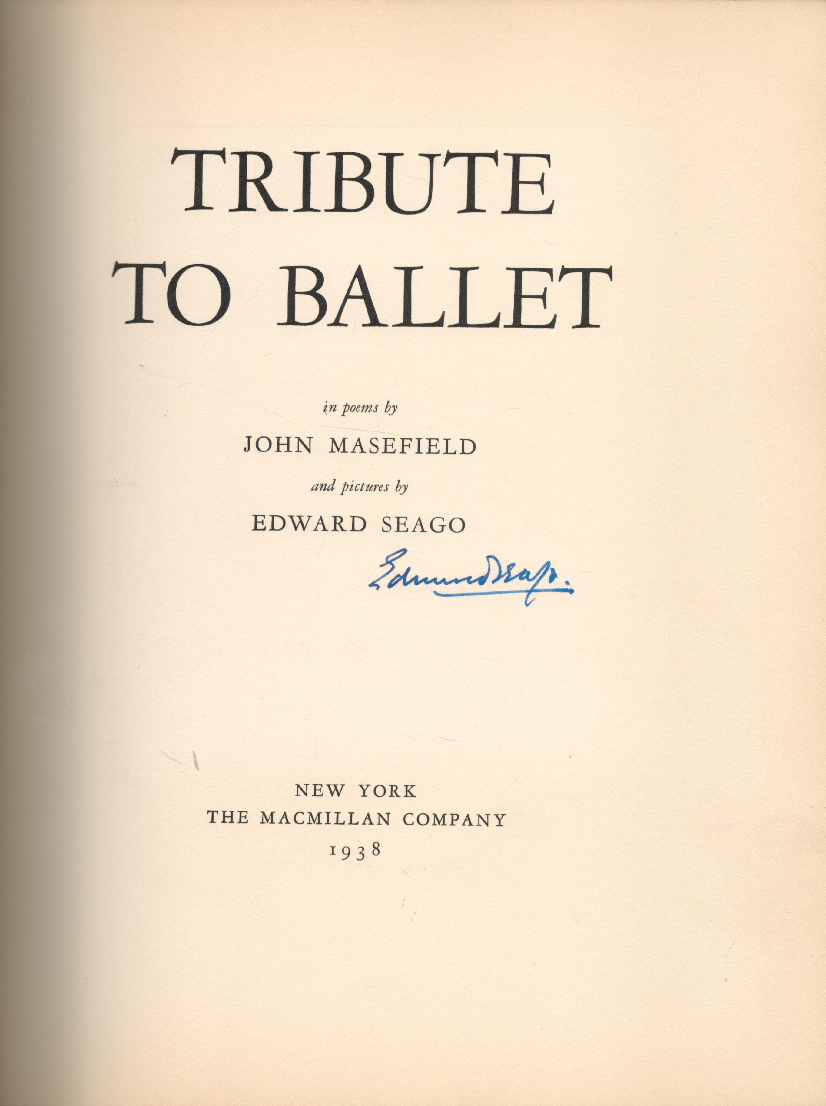 British Artist Edward Seago Signed Tribute to Ballet 1st Edition Hardback Book by John Masefield and - Image 2 of 3