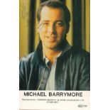 Presenter, Michael Barrymore signed 6x4 colour promo photograph. Barrymore is an English actor,