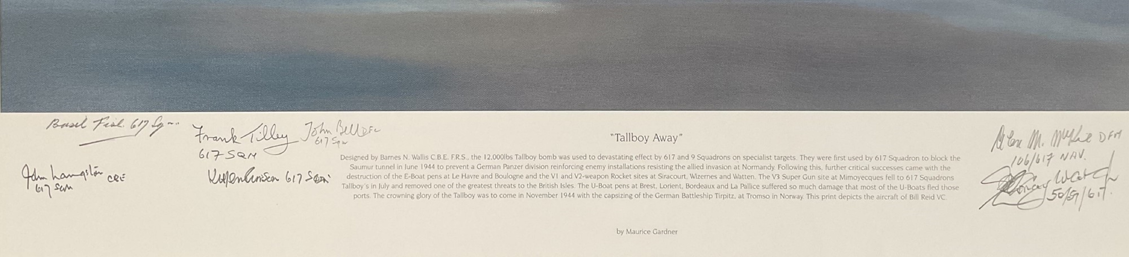 WW2 Colour Print Tallboy Away by Maurice Gardner Multi Signed by Basil Fish, Frank Tilley, John - Image 2 of 2