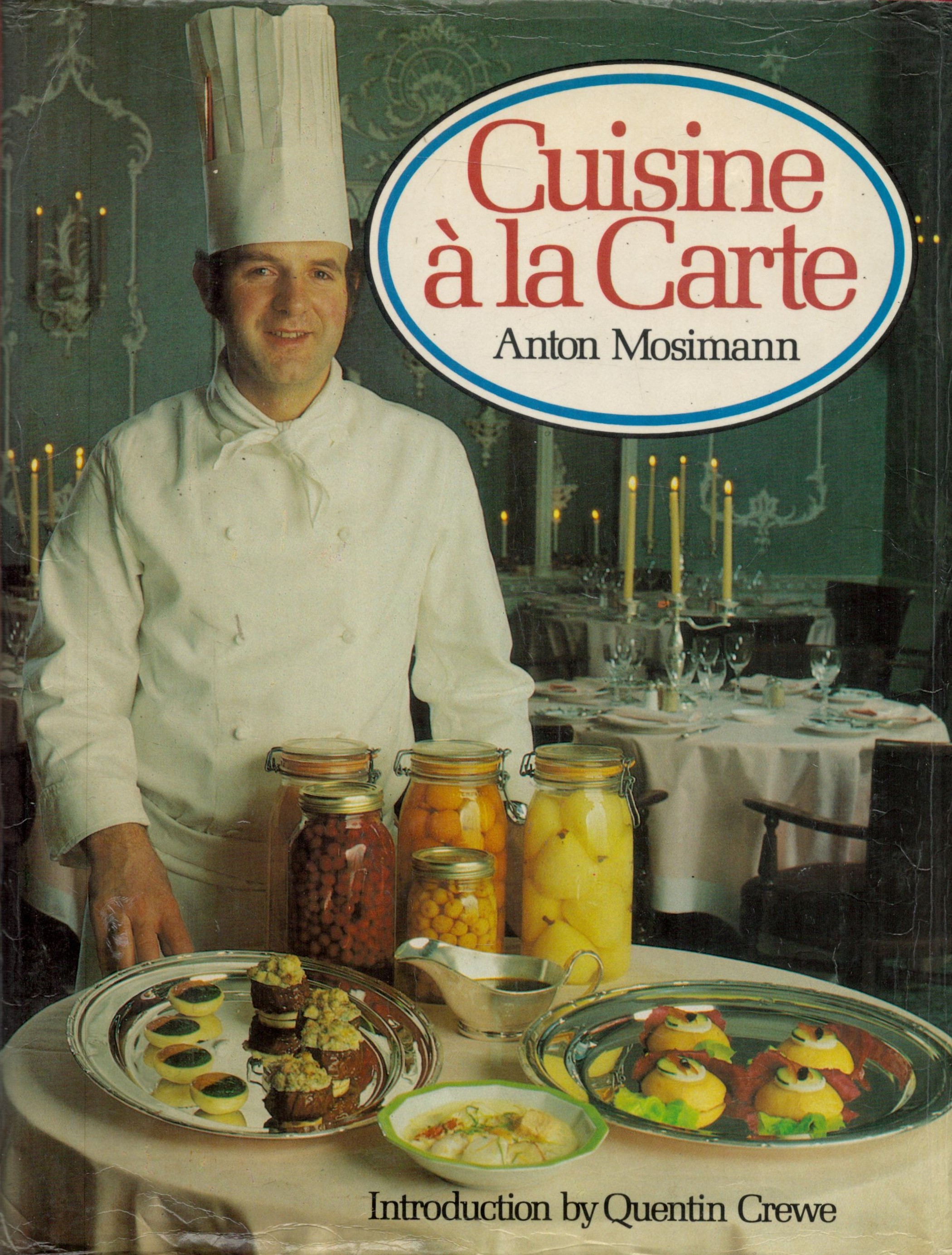 Anton Mosimann Signed Book Cuisine a la Carte by Anton Mosimann 1981 First Edition Hardback Book