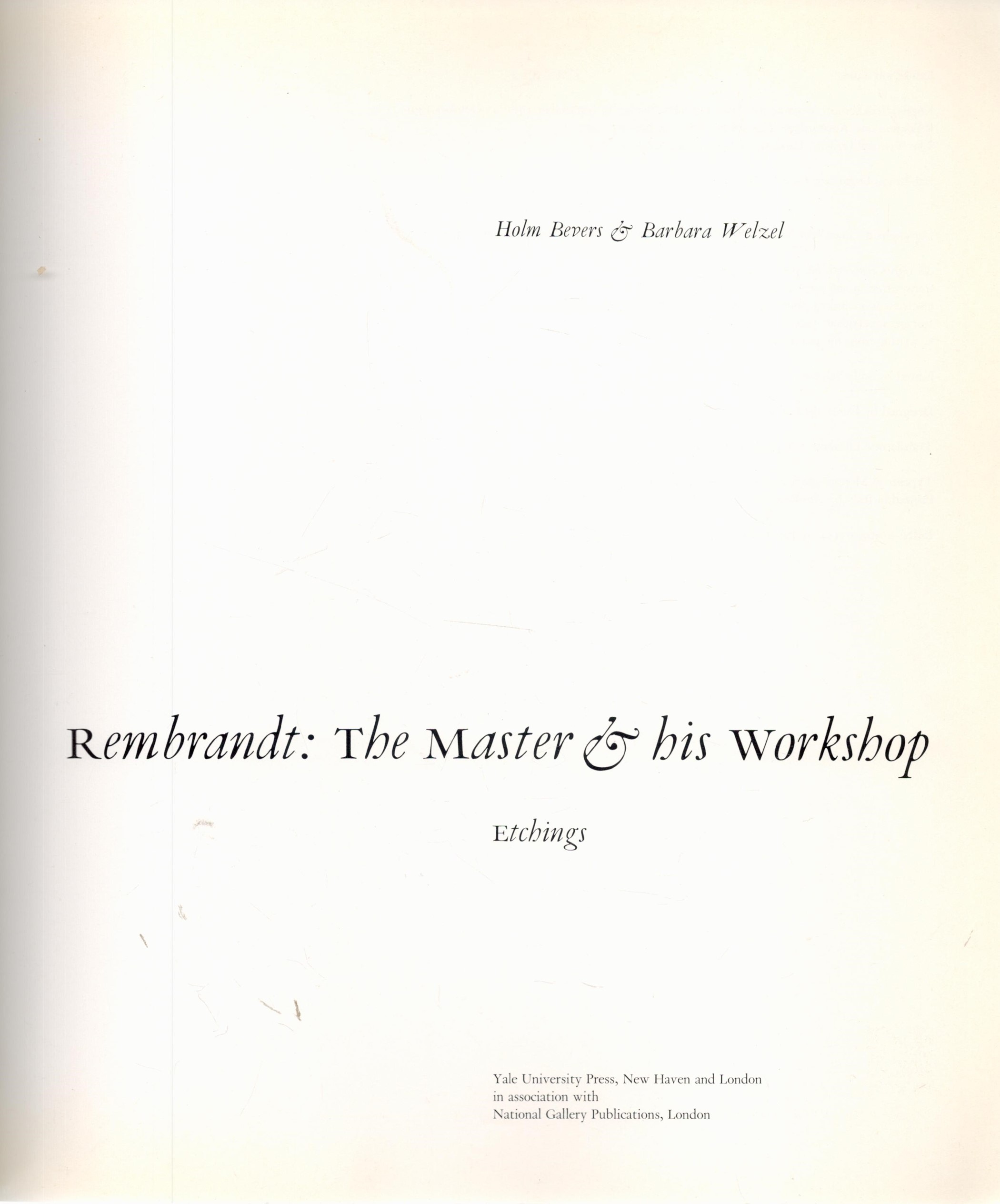 Rembrandt: The Master and His Workshop Etchings by Holm Bevers and Barbara Welzel 1991 First Edition - Image 2 of 3