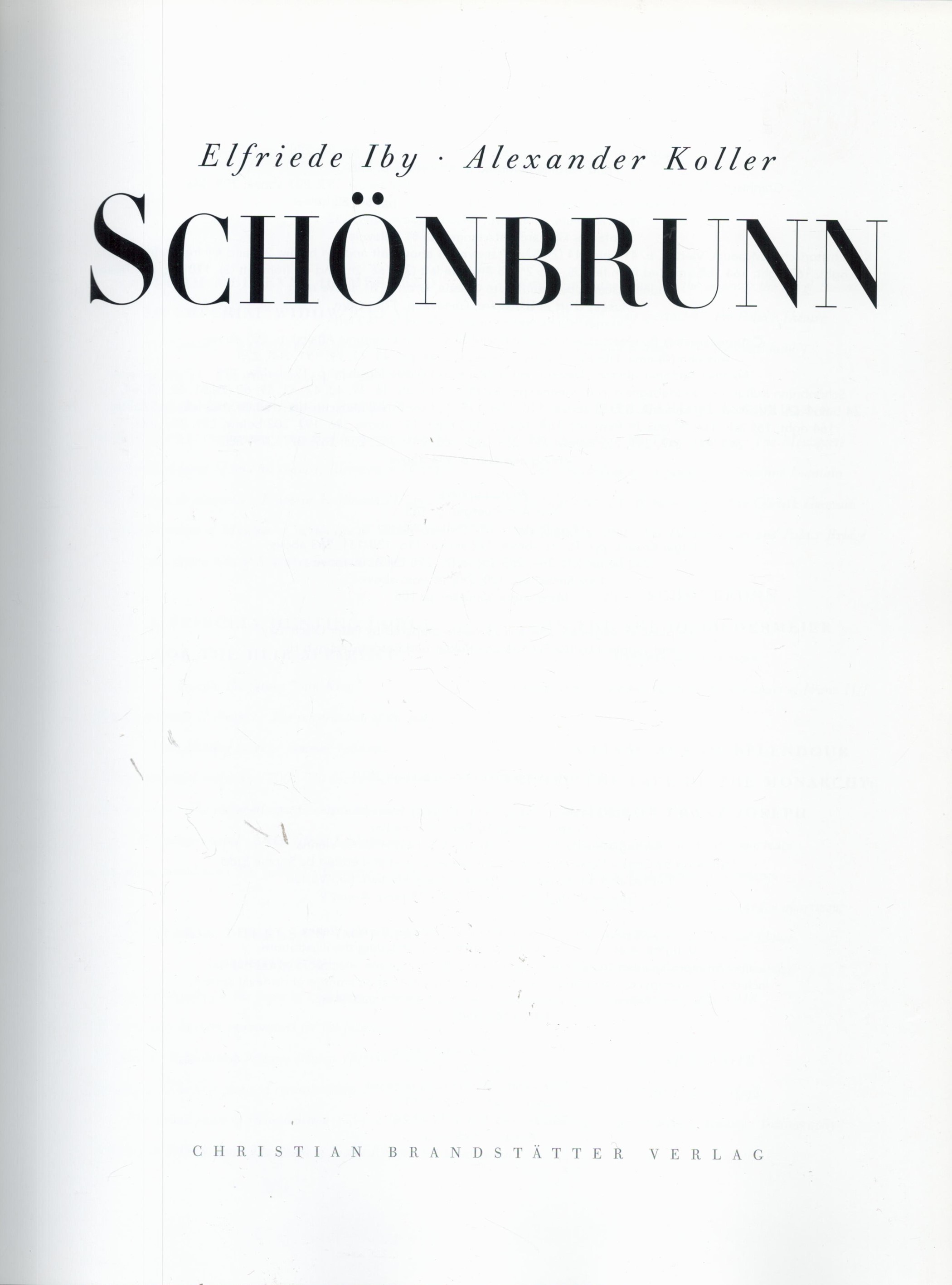 Schonbrunn by Elfriede Iby and Alexander Koller 2010 New Revised Edition Hardback Book with 304 - Image 2 of 3