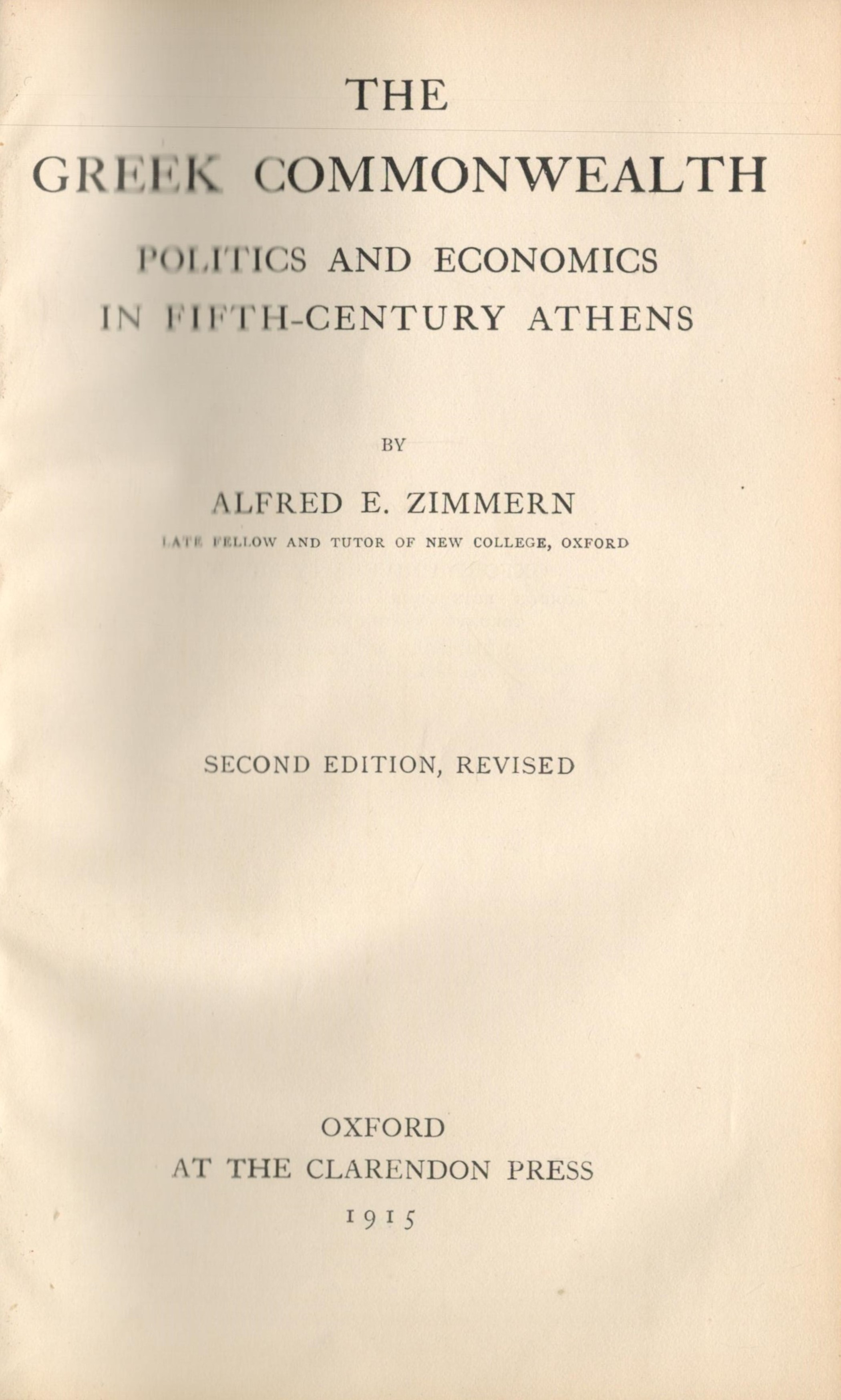 The Greek Commonwealth Politics and Economics in Fifth-Century Athens by Alfred E Zimmern 1915 - Image 2 of 3
