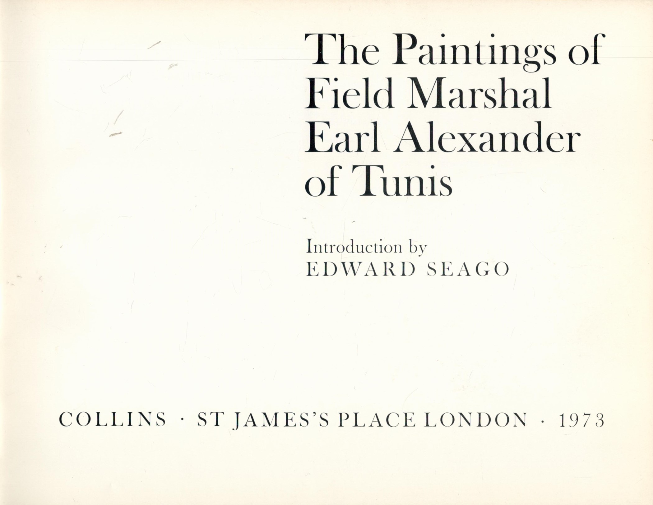 The Paintings of Field Marshal Earl Alexander of Tunis introduced by Edward Seago 1973 First Edition - Image 2 of 3