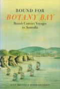 Bound For Botany Bay British Convict Voyages To Australia by Alan Brooke and David Brandon 2005