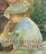 Impressionist Women by Edward Lucie-Smith 1997 Second Edition Softback Book with 160 pages published