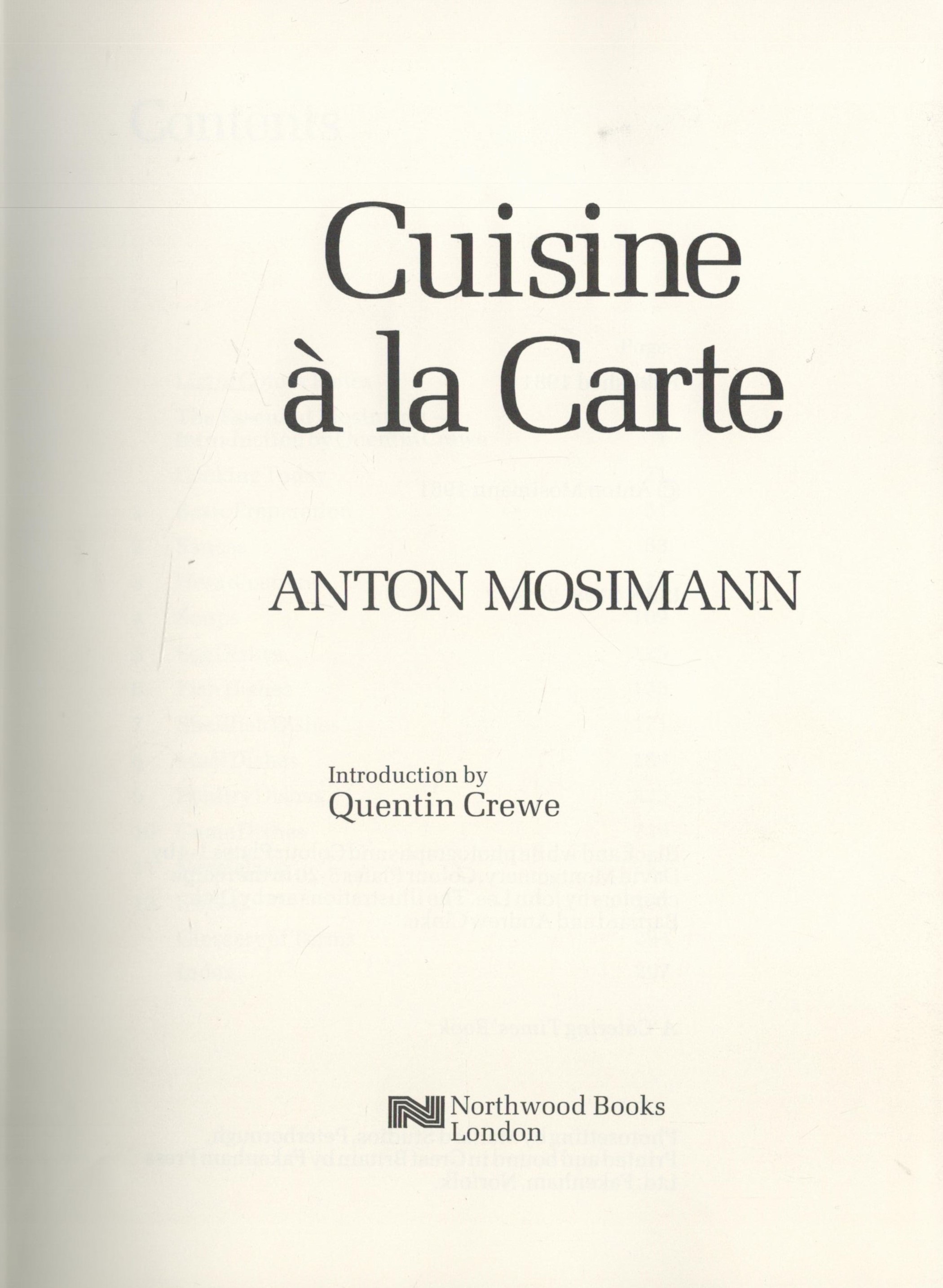 Anton Mosimann Signed Book Cuisine a la Carte by Anton Mosimann 1981 First Edition Hardback Book - Image 3 of 4