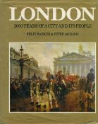 London 200 Years of A City and Its People by Felix Barker and Peter Jackson 1979 Second Edition