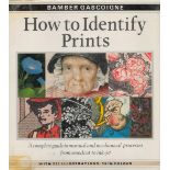 How To Identify Prints by Bamber Gascoigne 1991 Second Edition Hardback Book published by Thames and