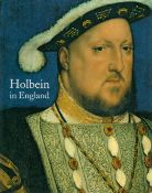 Holbein in England by Susan Foister 2006 First Edition Softback Book with 191 pages published by