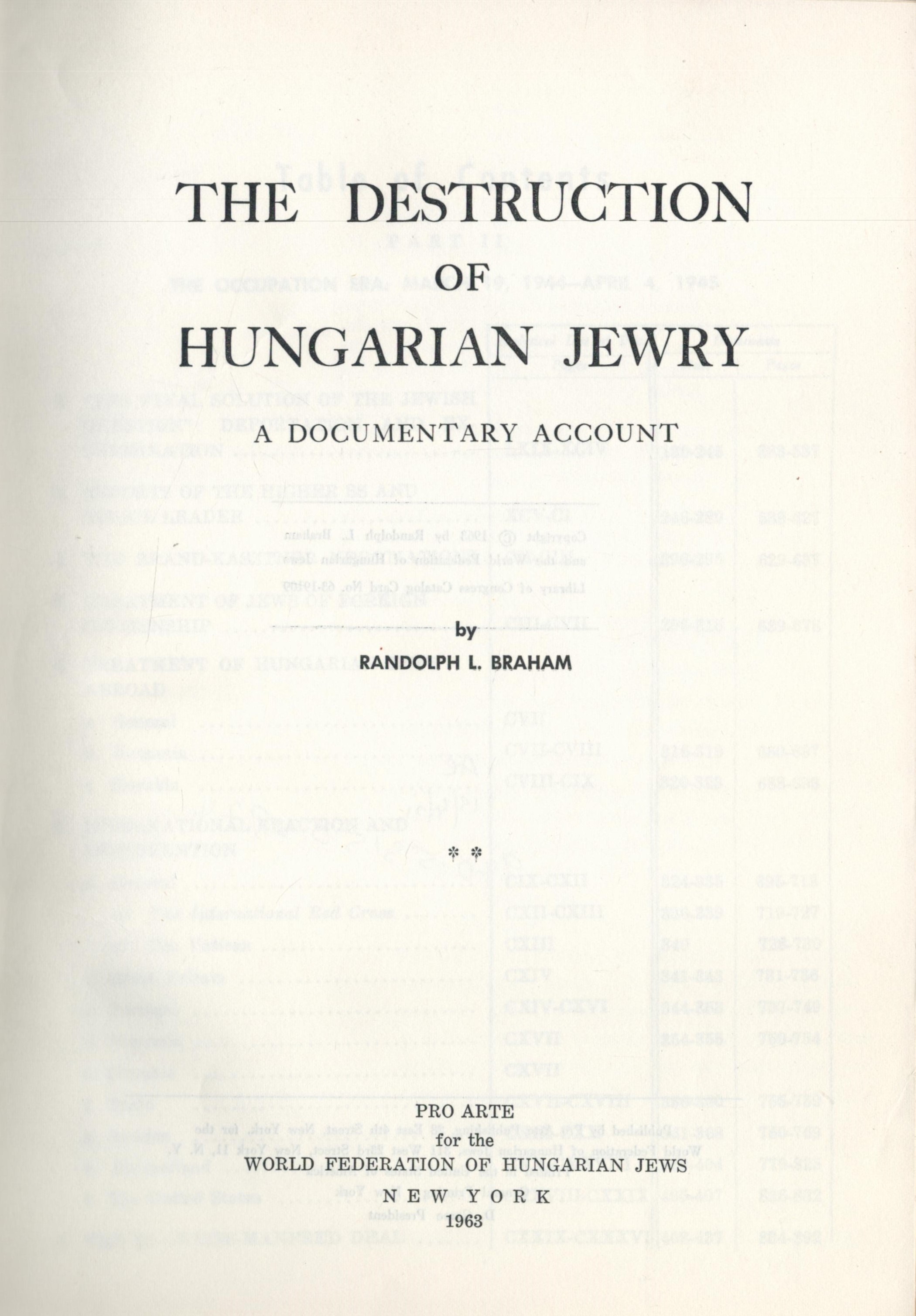 The Destruction of Hungarian Jewry A Documentary Account Book 2 by Randolph L Braham 1963 First - Image 2 of 3