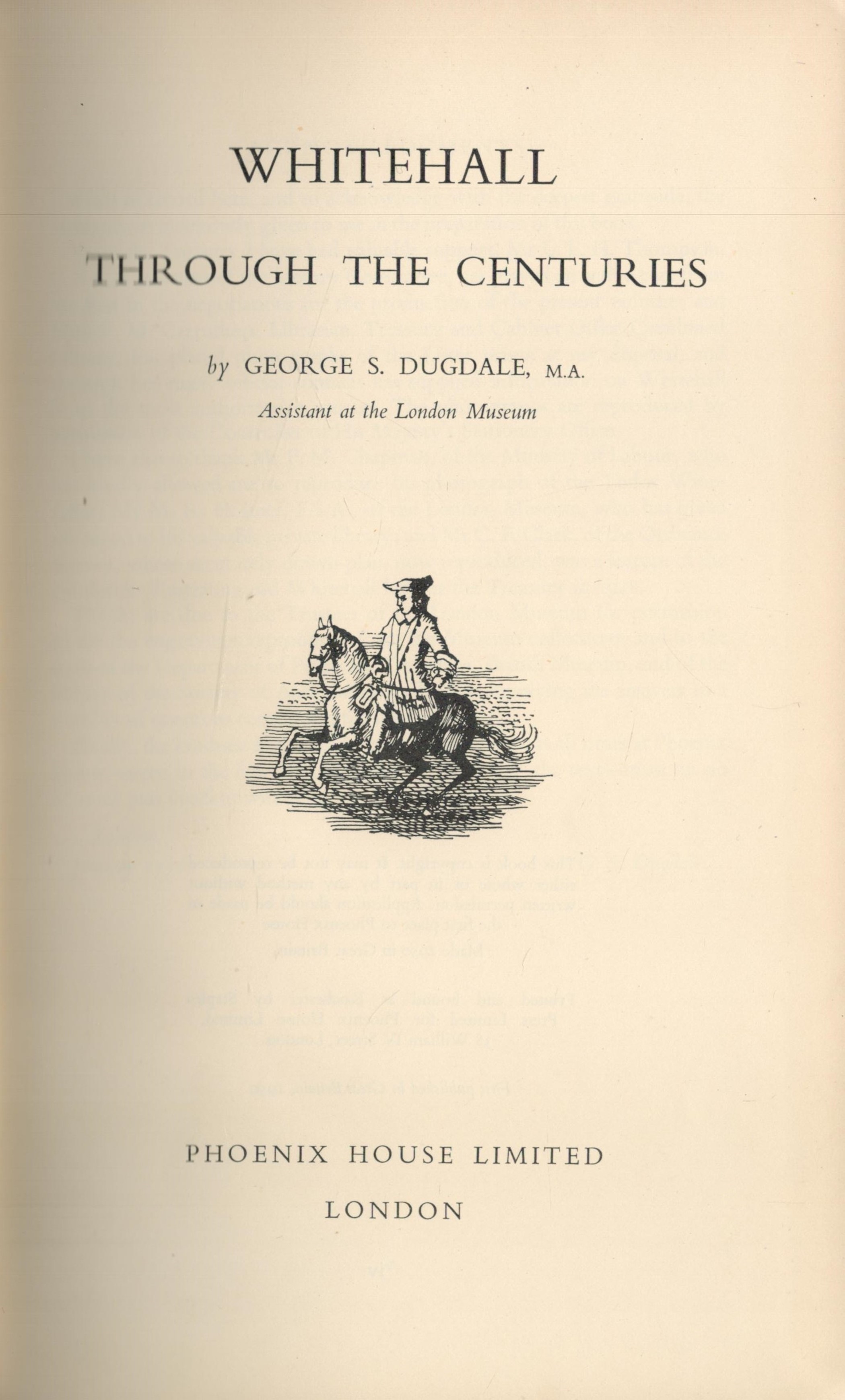 Whitehall Through The Centuries by George S Dugdale 1950 First Edition Hardback Book with 192 - Image 2 of 3