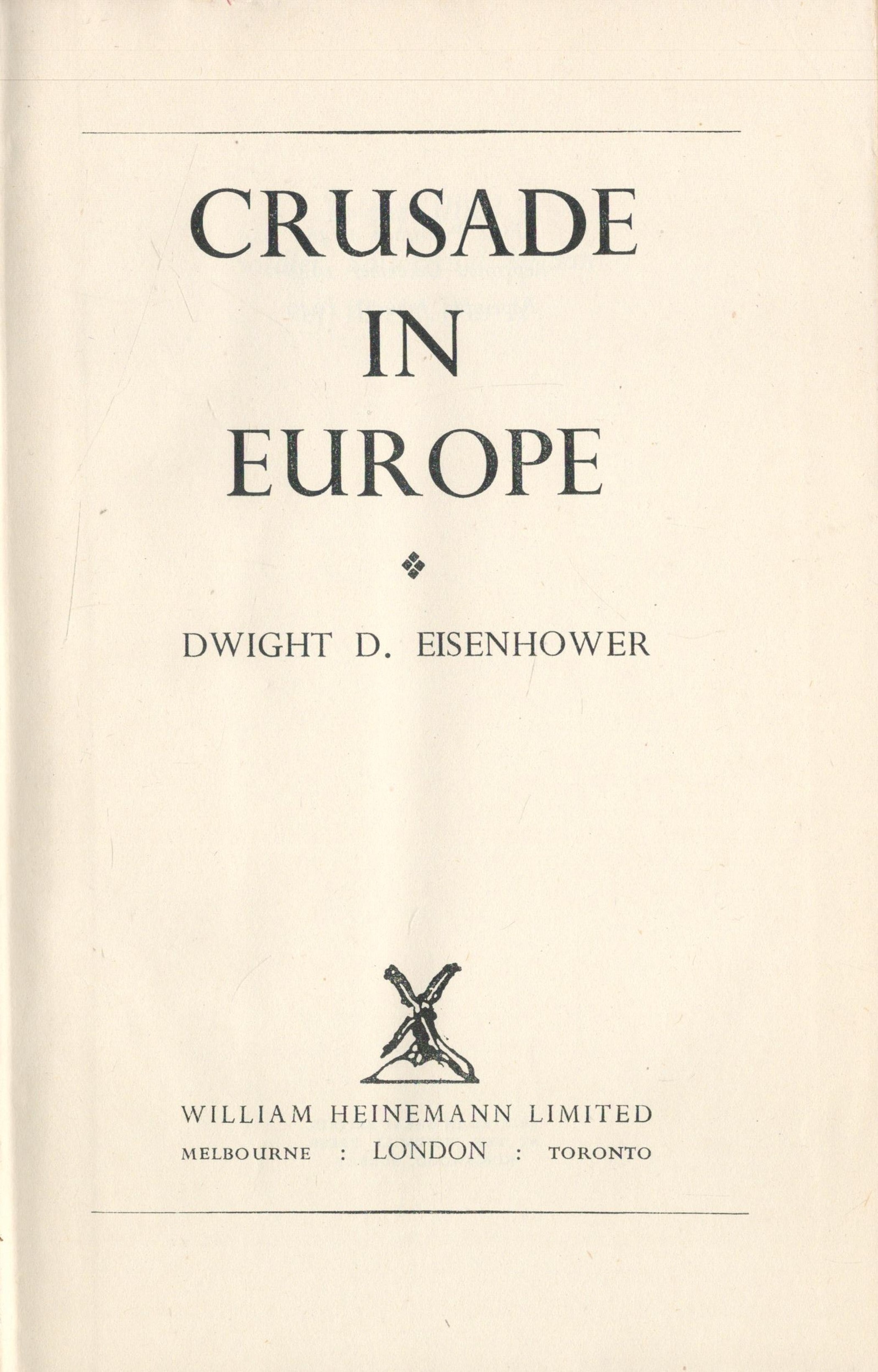 General Eisenhower Crusade in Europe by Dwight D Eisenhower 1949 Third Edition Hardback Book with - Image 2 of 3