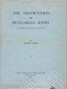 The Destruction of Hungarian Jewry A Documentary Account Book 1 by Randolph L Braham 1963 First