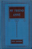 My Friend Anne A Story Of The Sixteenth Century by Jessie Armstrong date and edition unknown (