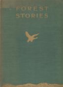 Forest Stories by G F Clarke, S T James and A W Strachan date and edition unknown published by