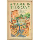 A Table In Tuscany Classic Recipes from The Heart of Italy collected by Leslie Forbes 1986 Second