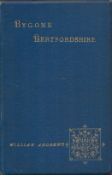 Bygone Hertfordshire Edited by William Andrews 1898 First Edition Hardback Book with 283 pages