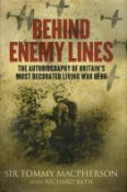 Behind Enemy Lines by Sir Tommy Macpherson with Richard Bath 2010 First Edition Hardback Book with