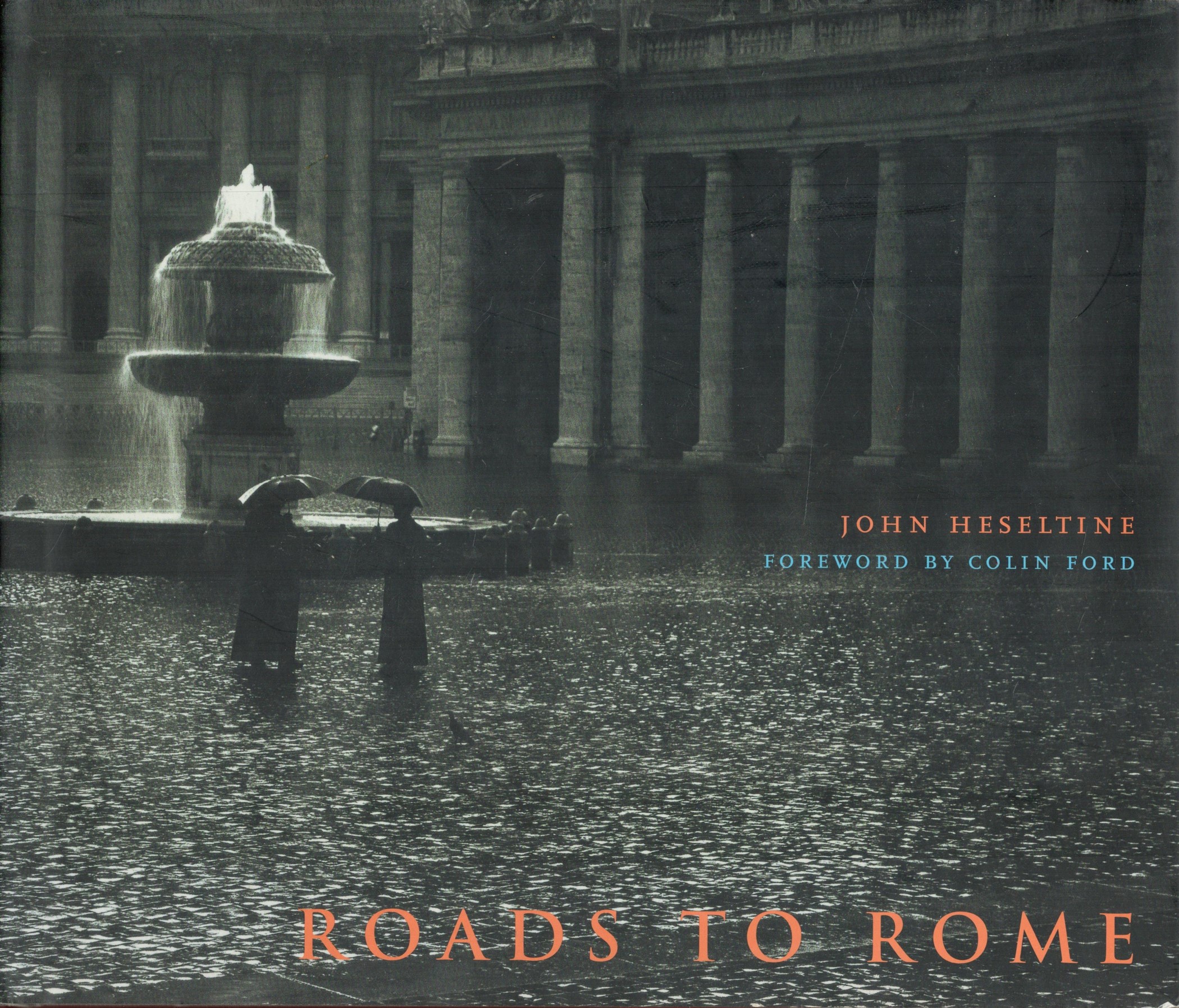 John Heseltine Signed Book Roads To Rome by John Heseltine 2005 First Edition Hardback Book with 158