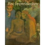 Post-Impressionism Cross-Currents in European Painting Edited by J House and M A Stevens 1979