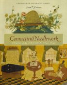 Susan P Schoelwer Signed Book Connecticut Needlework Women, Art, and Family, 1740 1840 by Susan P
