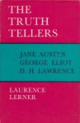 The Truth Tellers Jane Austen, George Eliot, D H Lawrence, by Laurence Lerner 1967 First Edition