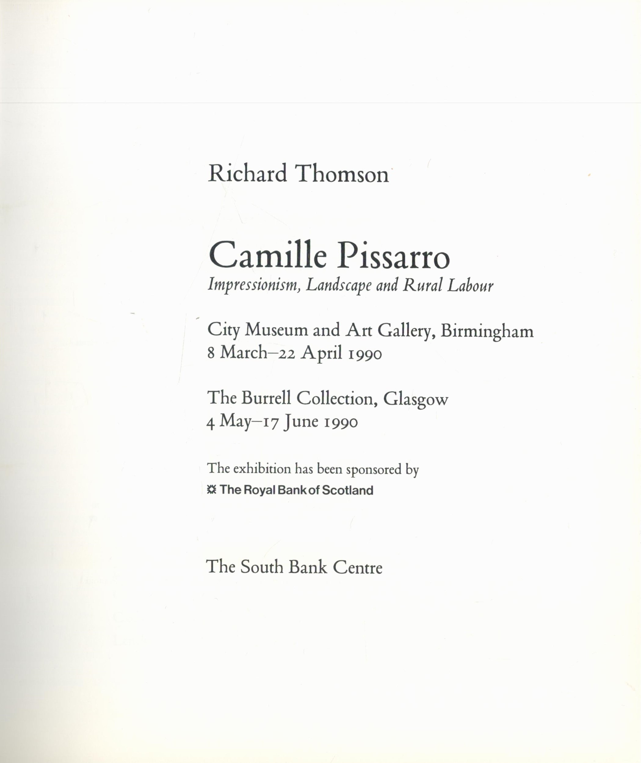Camille Pissarro by Richard Thomson 1990 First Edition Softback Book with 127 pages published by The - Image 2 of 3