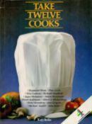 Take Twelve Cooks Edited by Catherine Rubinstein 1986 First Edition Hardback Book with 128 pages