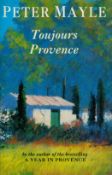 Peter Mayle Signed Book Toujours Provence by Peter Mayle 1991 First Edition Hardback Book with 212