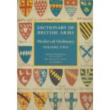 Dictionary Of British Arms Medieval Ordinary vol 2 Edited by T Woodcock, J Grant and I Graham 1996
