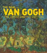 The Real Van Gogh The Artist and His Letters 2010 First Edition Softback Book with 301 pages